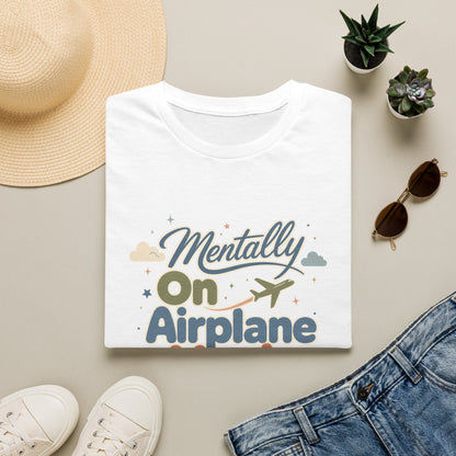 Mentally On Airplane Mode T-Shirt | Travel Plane Graphic