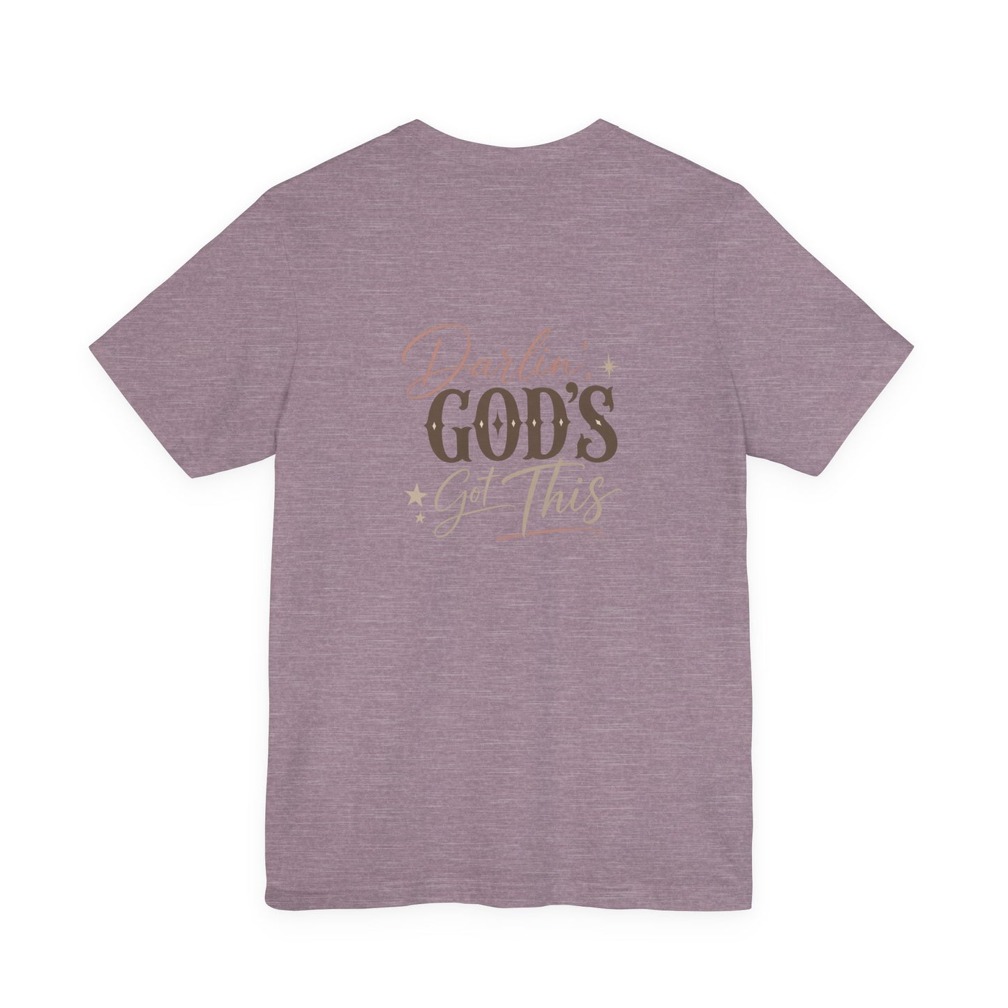 Darlin' God's Got This T-Shirt | Inspirational Faith Christian Tee