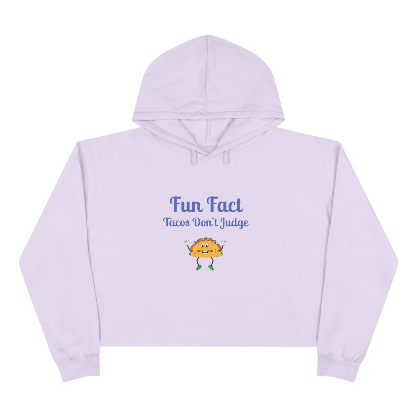 Funny Crop Hoodie - "Fun Fact: Tacos Don't Judge" | Gift for Foodies, Humor Lovers, Cozy Casual Wear
