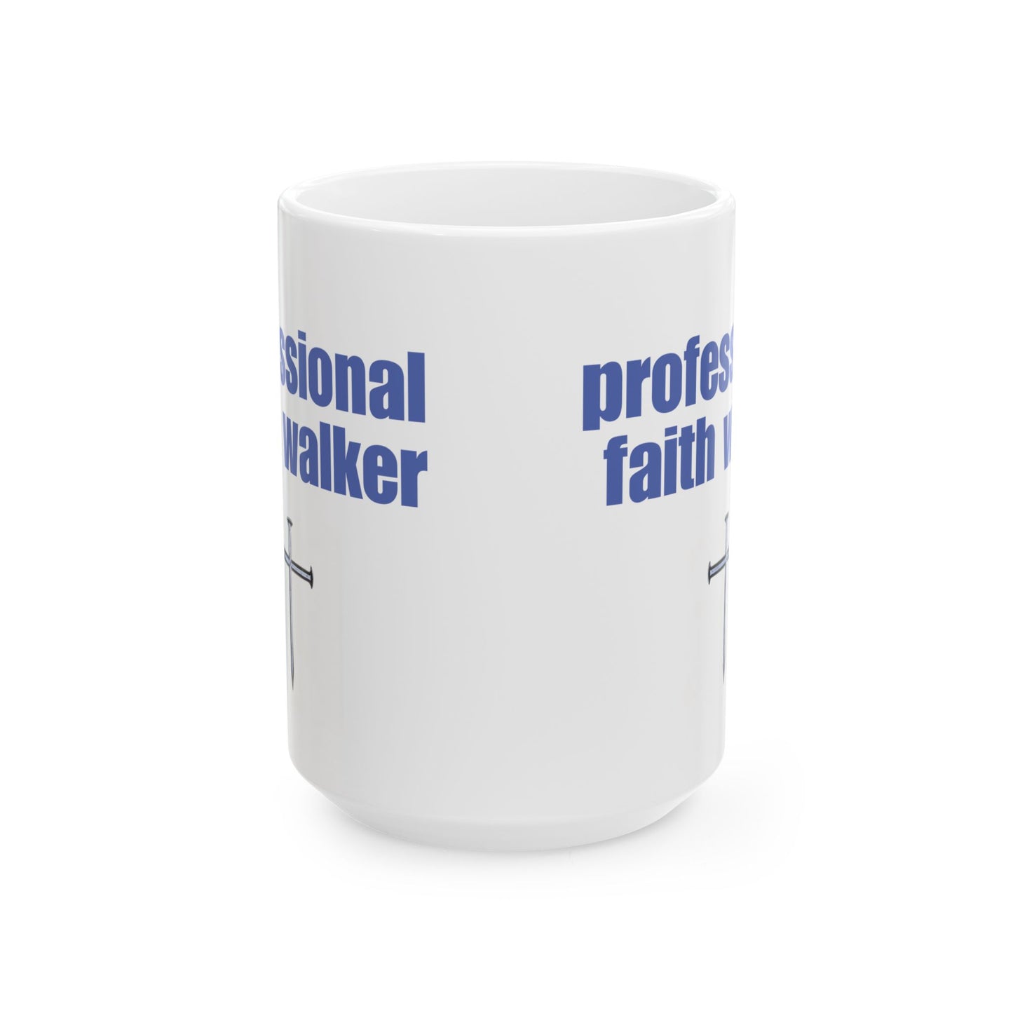 Ceramic Mug, Professional Faith Walker Christian Coffee Cup, Gift for Christians, Inspirational Quote Mug, Religious Tea Mug, Faith-based
