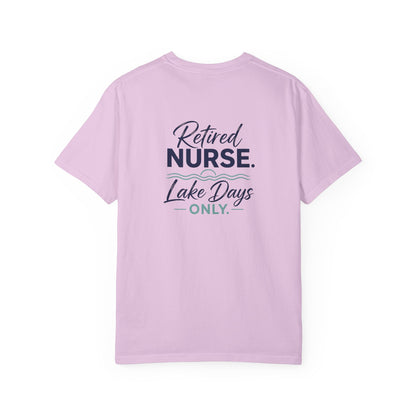 Retired Nurse Lake Days Only T-shirt | Retirement Nursing Tee