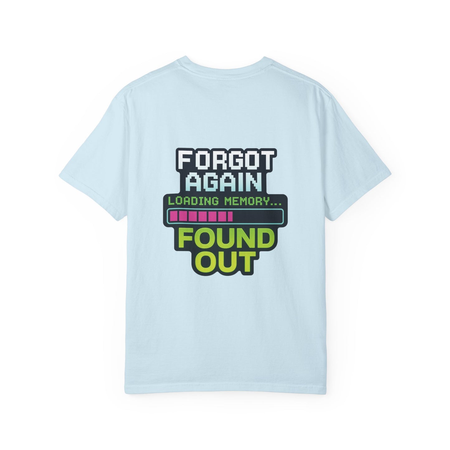 Retro Gaming-Style Funny T-Shirt Forgot Again Found Out, Vintage Gamer Tee, Unisex Tee, Gaming Gift, Gamer Shirt, Gamer Apparel