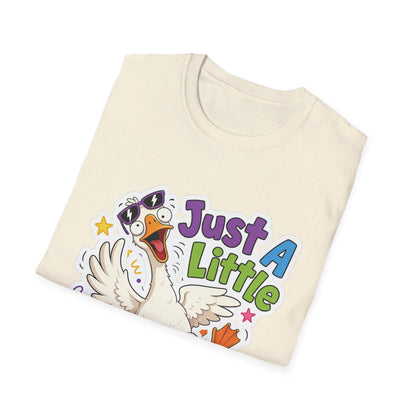 Just A Little Unhinged Goose T-Shirt | Funny Cartoon Goose Tee