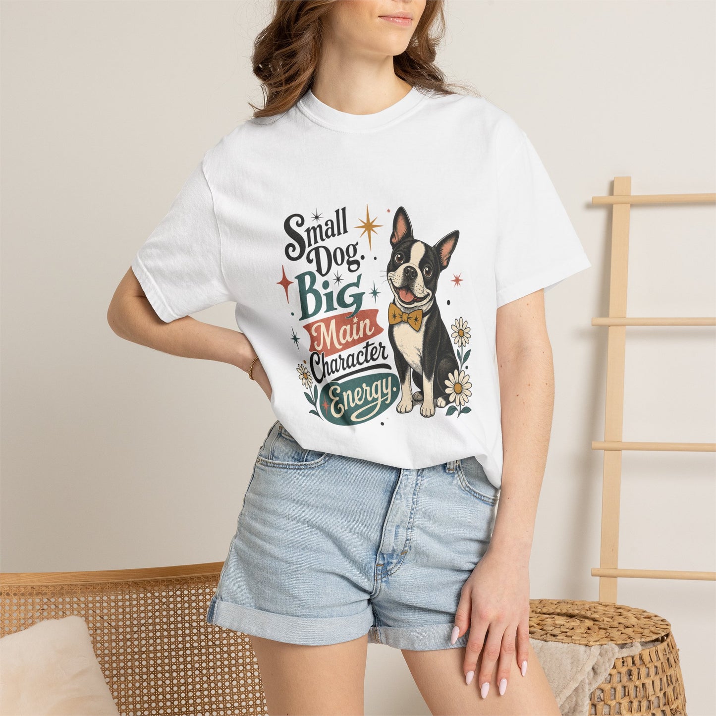 Small Dog Big Main Character Energy T-shirt | Boston Terrier Illustration