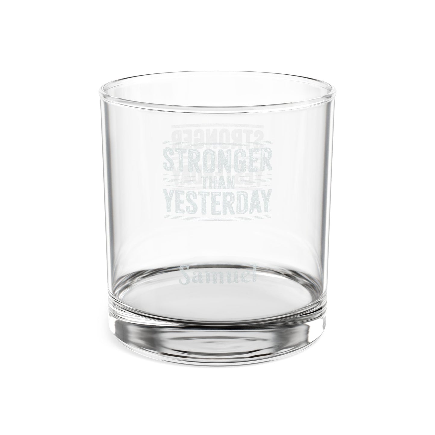 Stronger Than Yesterday Engraved Whiskey Glass
