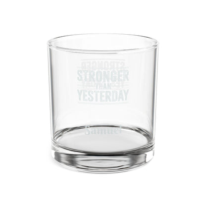 Stronger Than Yesterday Engraved Whiskey Glass