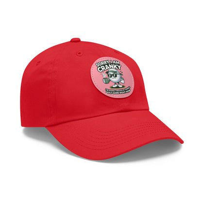 Sorry I Am Cranky golf cartoon Dad Hat | Leather Patch