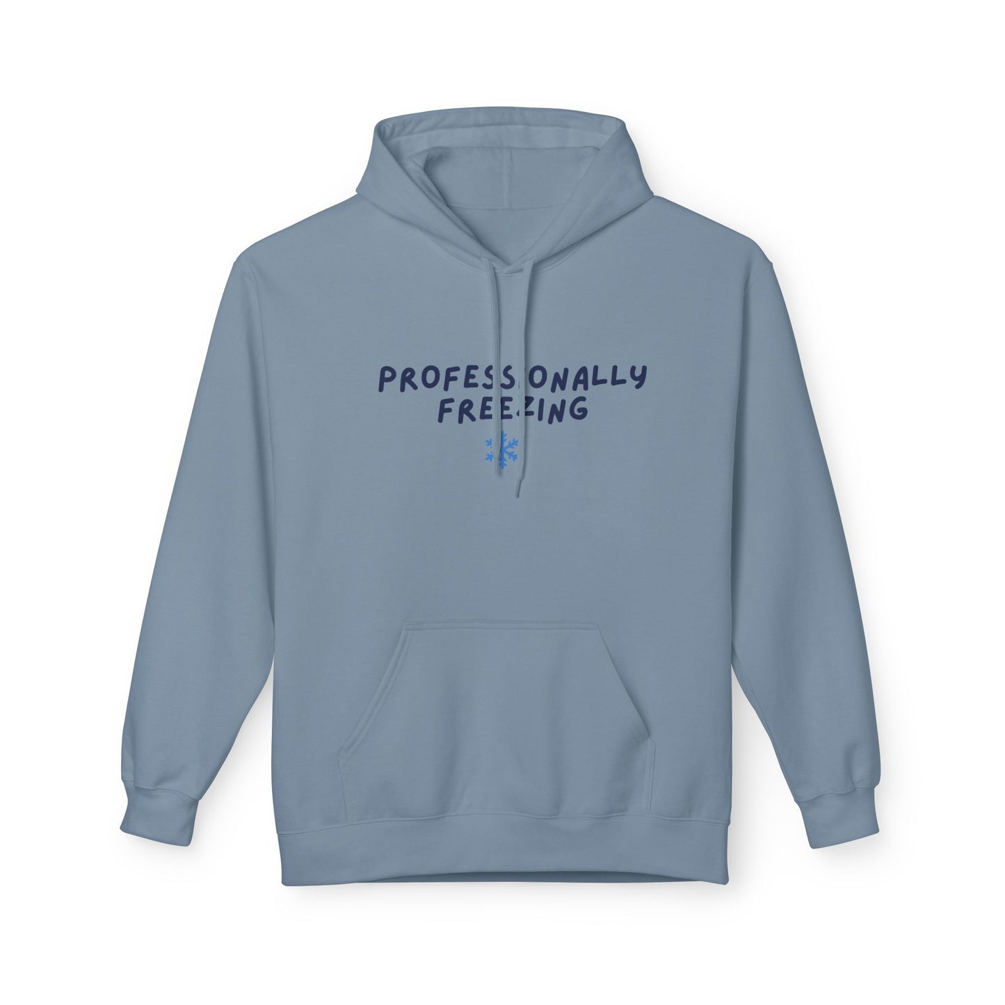 Professionally Freezing Hoodie | Handwritten Text, Snowflake Accent