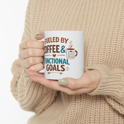 Fueled by Coffee & Functional Goals Mug | Occupational Therapist Ceramic
