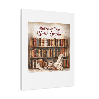 Cozy Wall Art, Introverting Until Spring Quote, Home Decor, Book Lover Gift, Spring Decor, Library Aesthetic