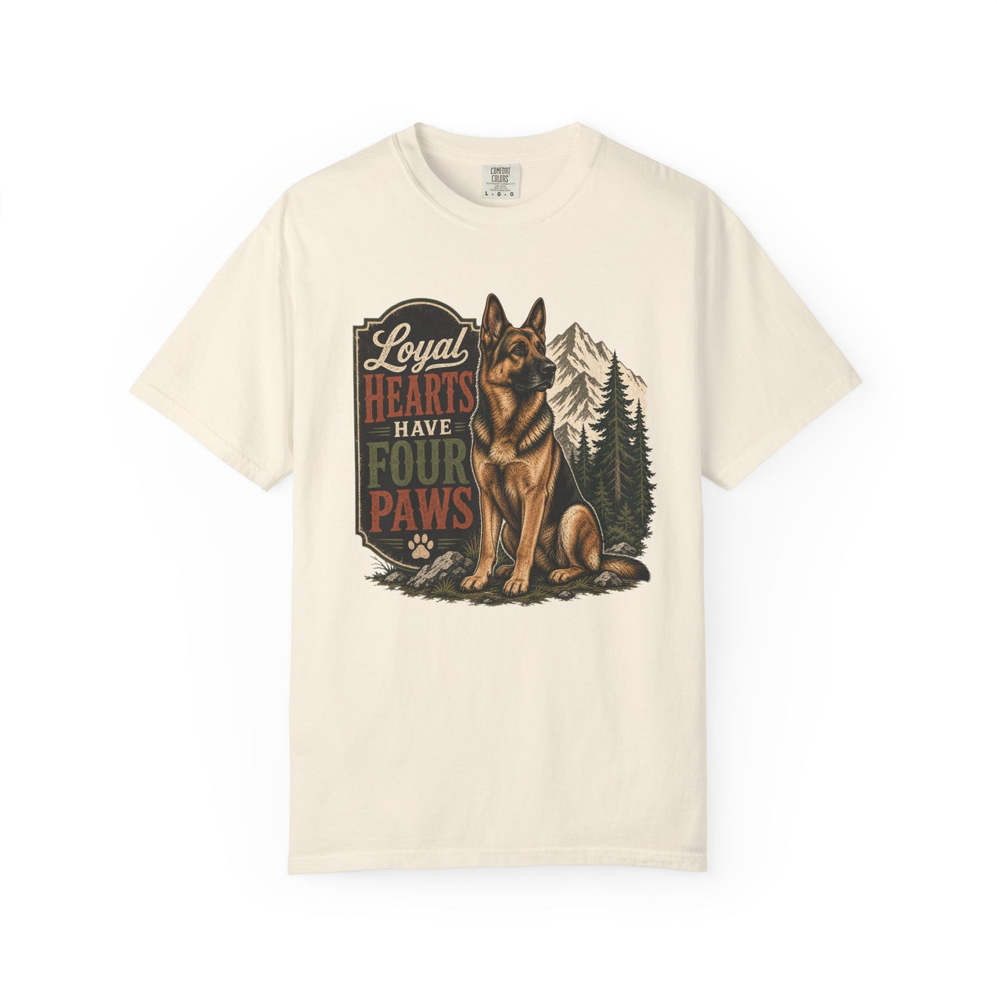 Loyal Hearts Have Four Paws German Shepherd T-shirt | Mountain Forest Dog Design