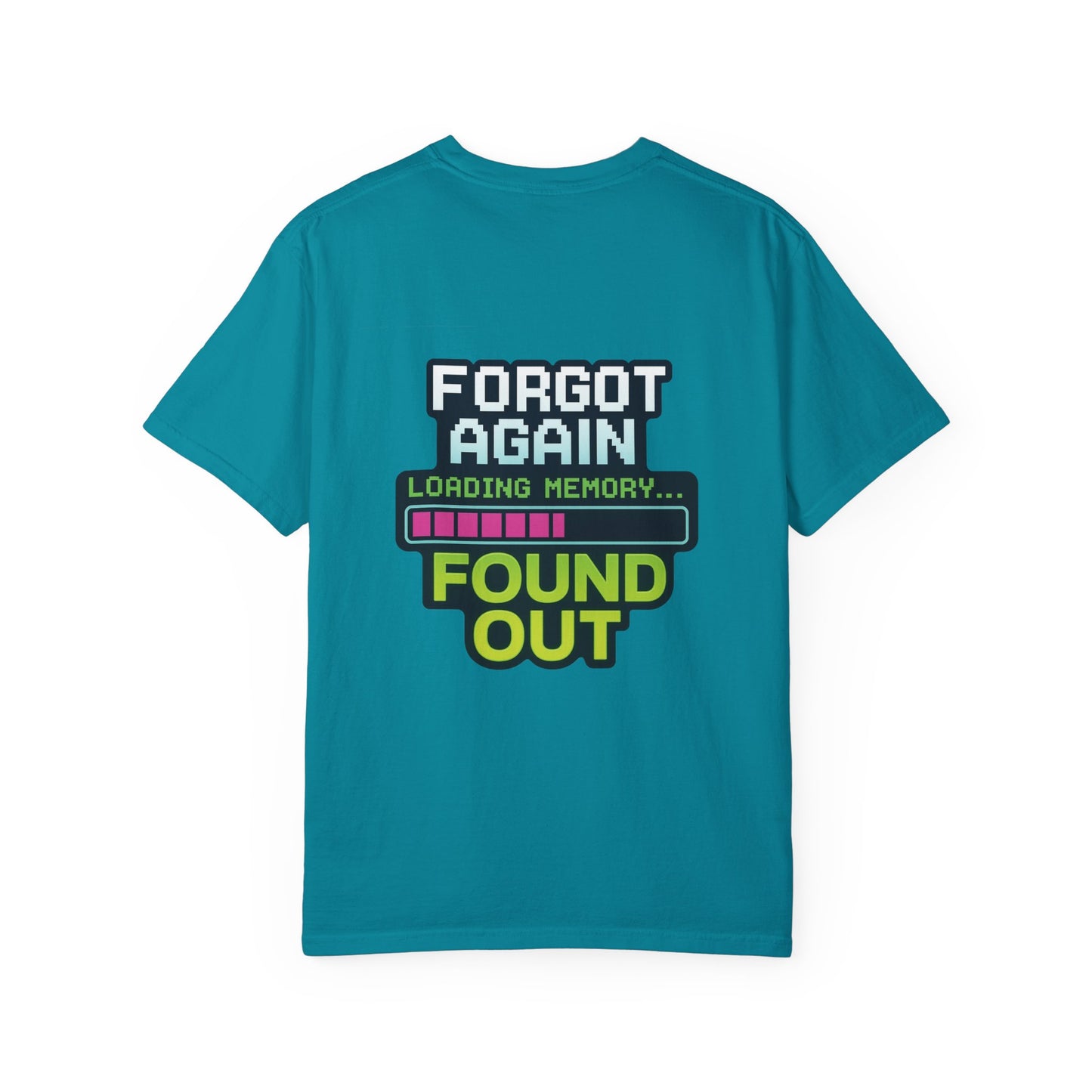 Retro Gaming-Style Funny T-Shirt Forgot Again Found Out, Vintage Gamer Tee, Unisex Tee, Gaming Gift, Gamer Shirt, Gamer Apparel