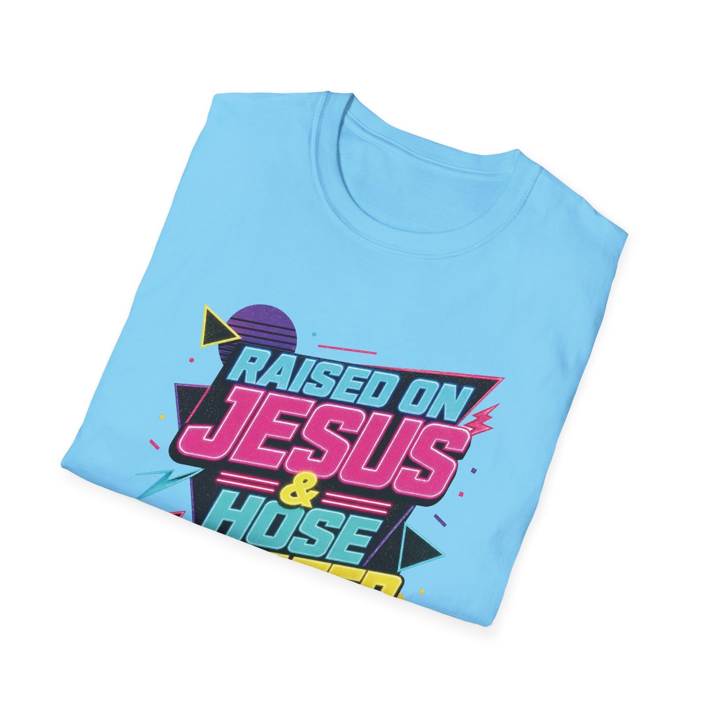 Raised on Jesus & Hose Water T-Shirt | Retro Neon Christian Faith Graphic