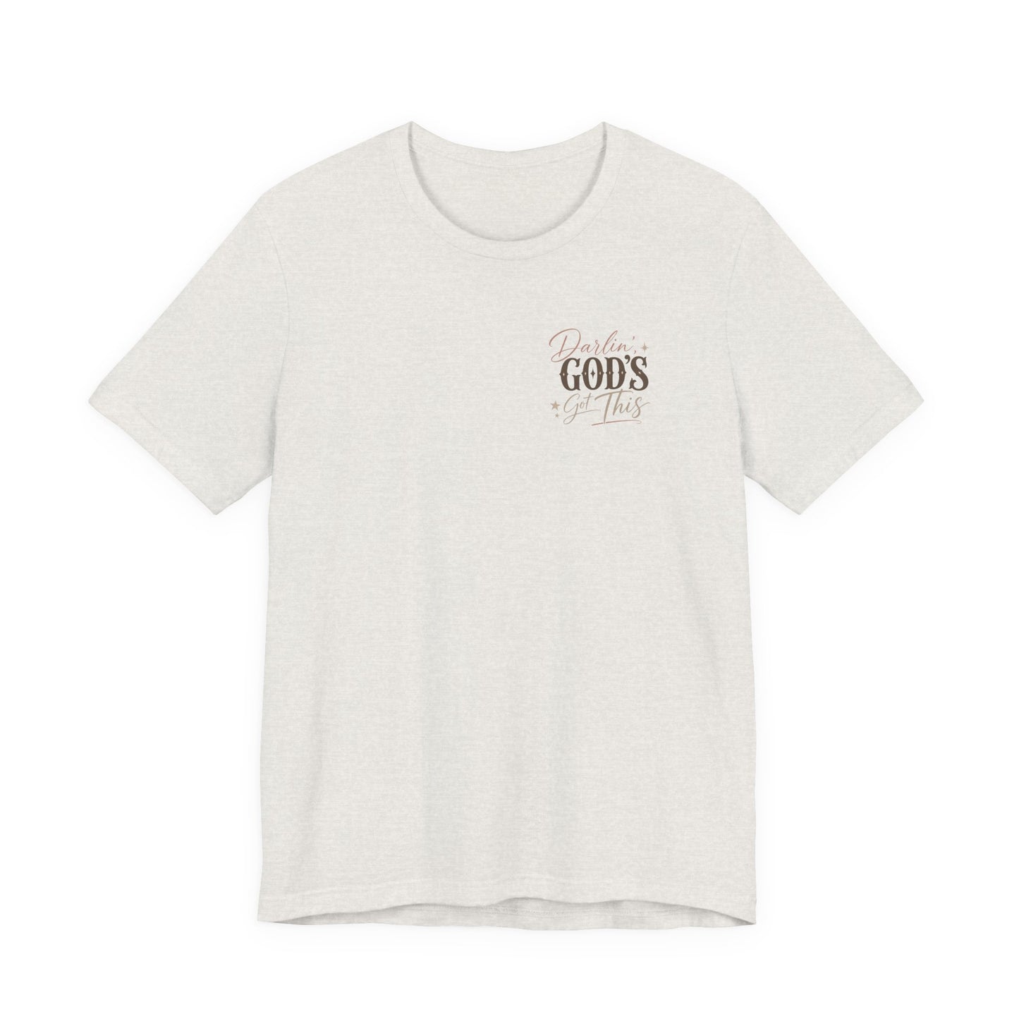 Darlin' God's Got This T-Shirt | Inspirational Faith Christian Tee