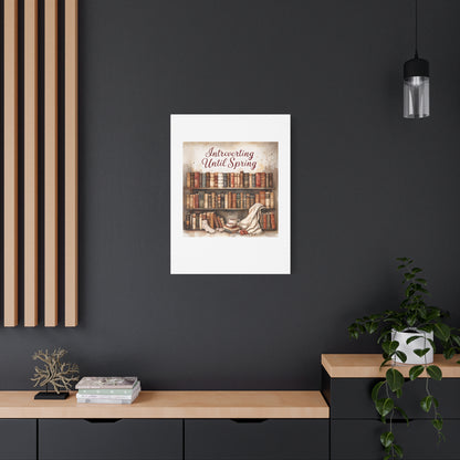 Cozy Wall Art, Introverting Until Spring Quote, Home Decor, Book Lover Gift, Spring Decor, Library Aesthetic