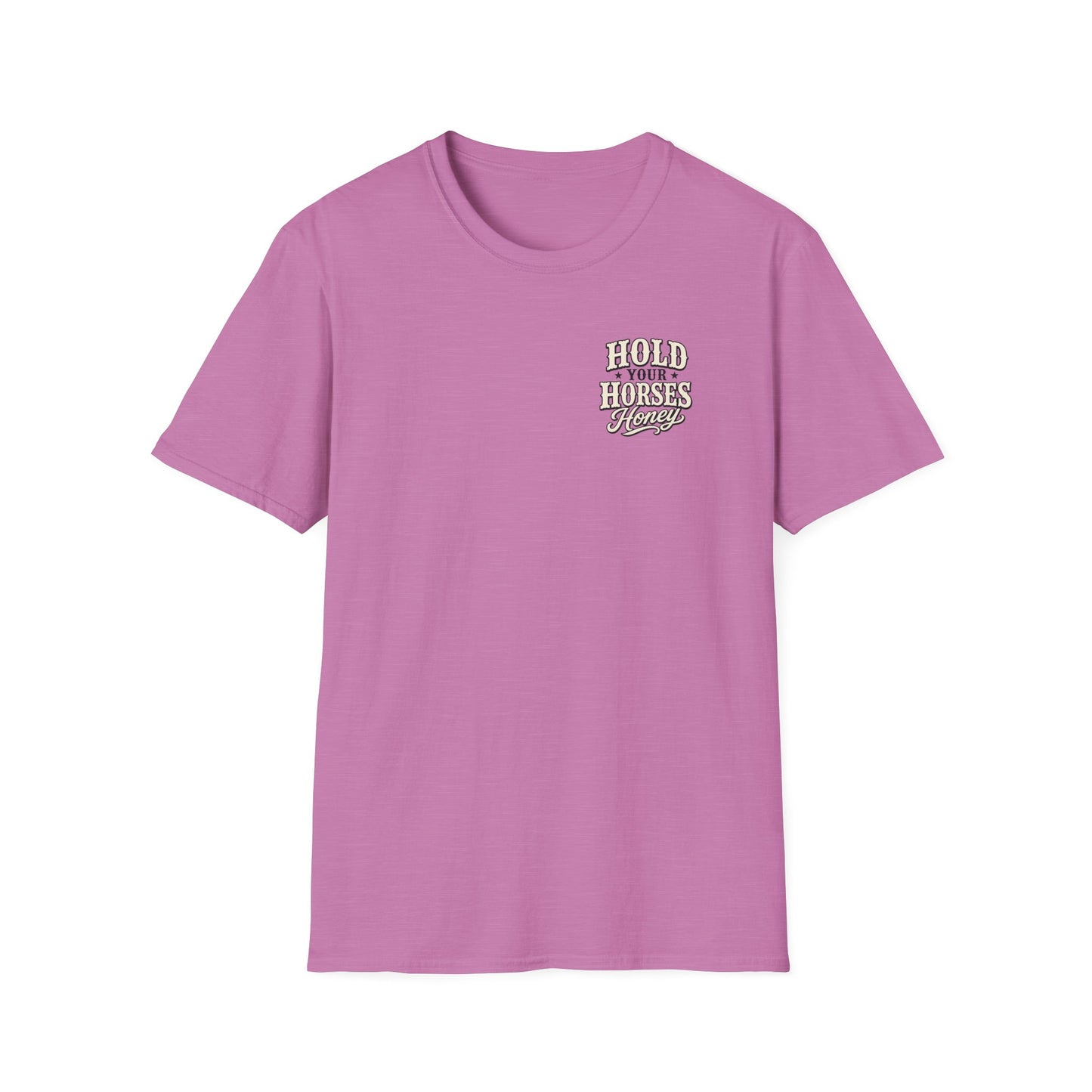 Hold Your Horses Honey T-Shirt | Retro Western Script, Chest & Back Graphic