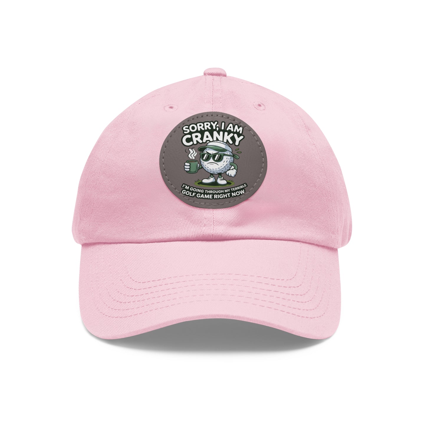 Sorry I Am Cranky golf cartoon Dad Hat | Leather Patch