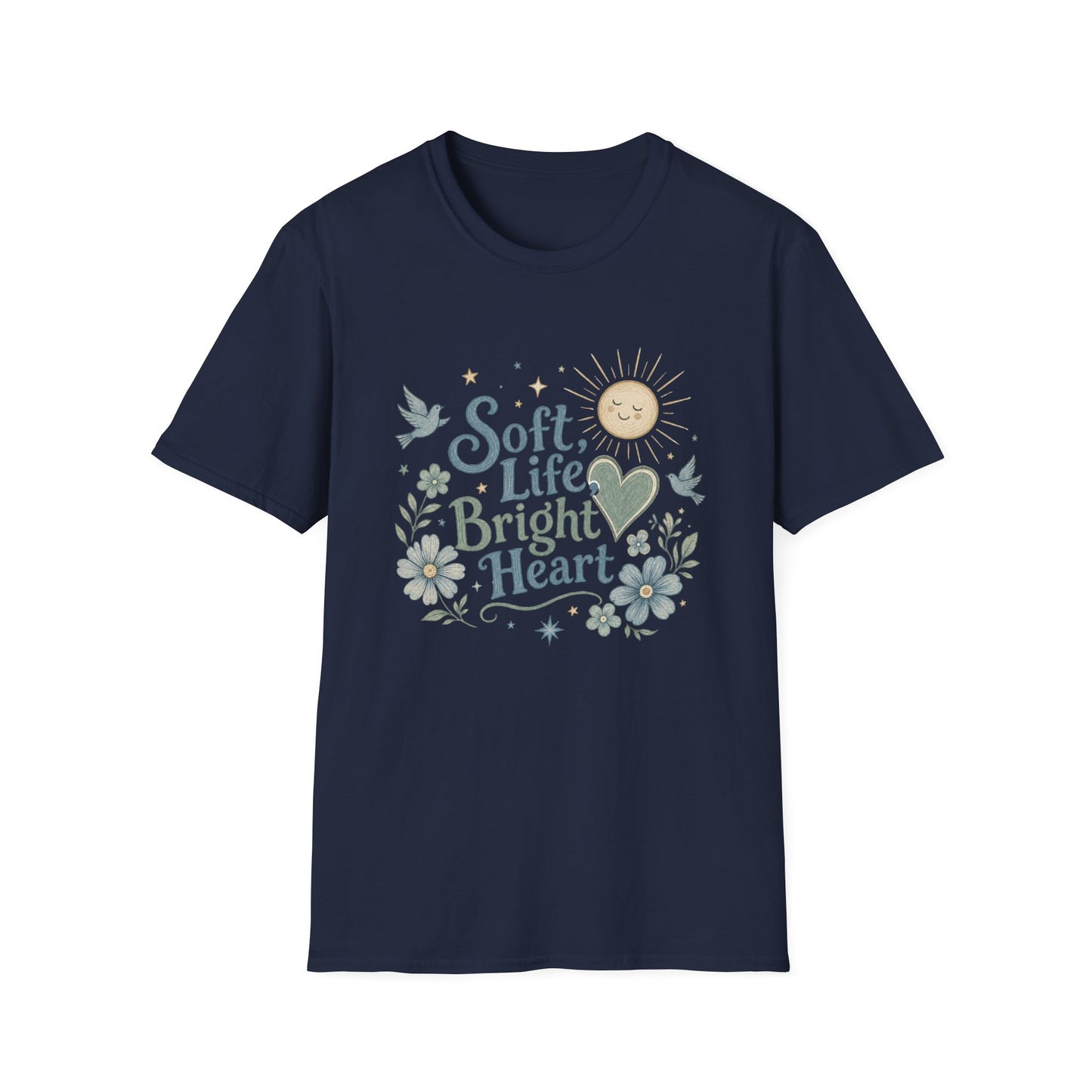Soft Life Bright Heart T-Shirt | sun, doves, floral graphic