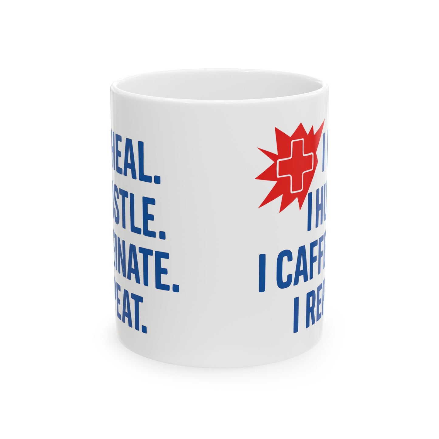 Motivational Healthcare Worker Ceramic Mug, Nurse Doctor Gift, Heal Hustle Caffeinate Repeat, 11oz 15oz Coffee Cup, Inspirational Quote