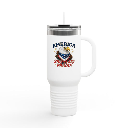 America 250 Years Proud Insulated Travel Mug | Patriotic Eagle 40oz