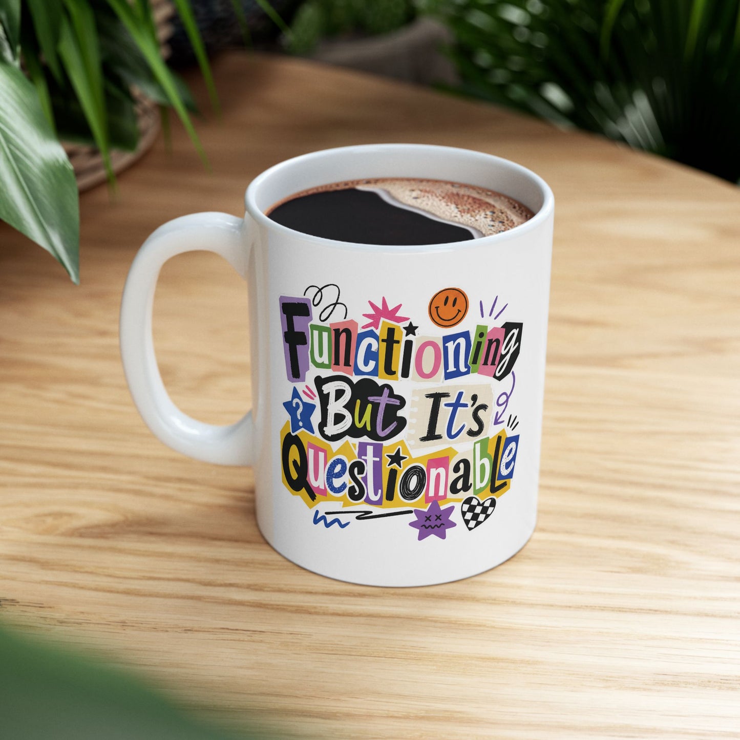 Functioning But It's Questionable Dopamine Humor Mug