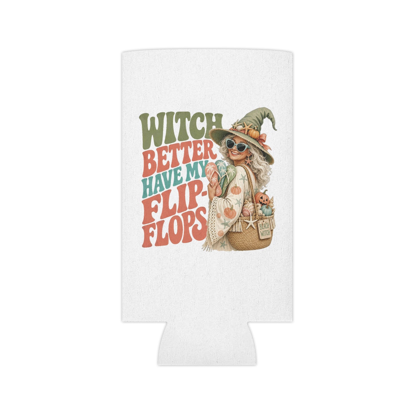 Witch Better Have My Flip Flops Can Cooler | Halloween Witch Beach Tote Art