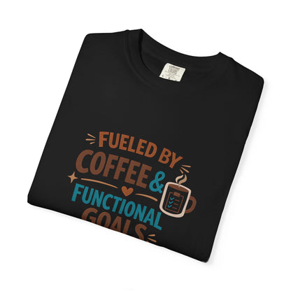 Fueled by Coffee & Functional Goals Occupational Therapist T-Shirt