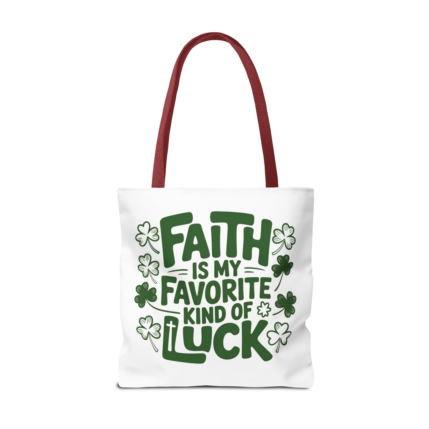 Faith Is My Favorite Kind Of Luck Tote | St. Patrick Shamrock Tote