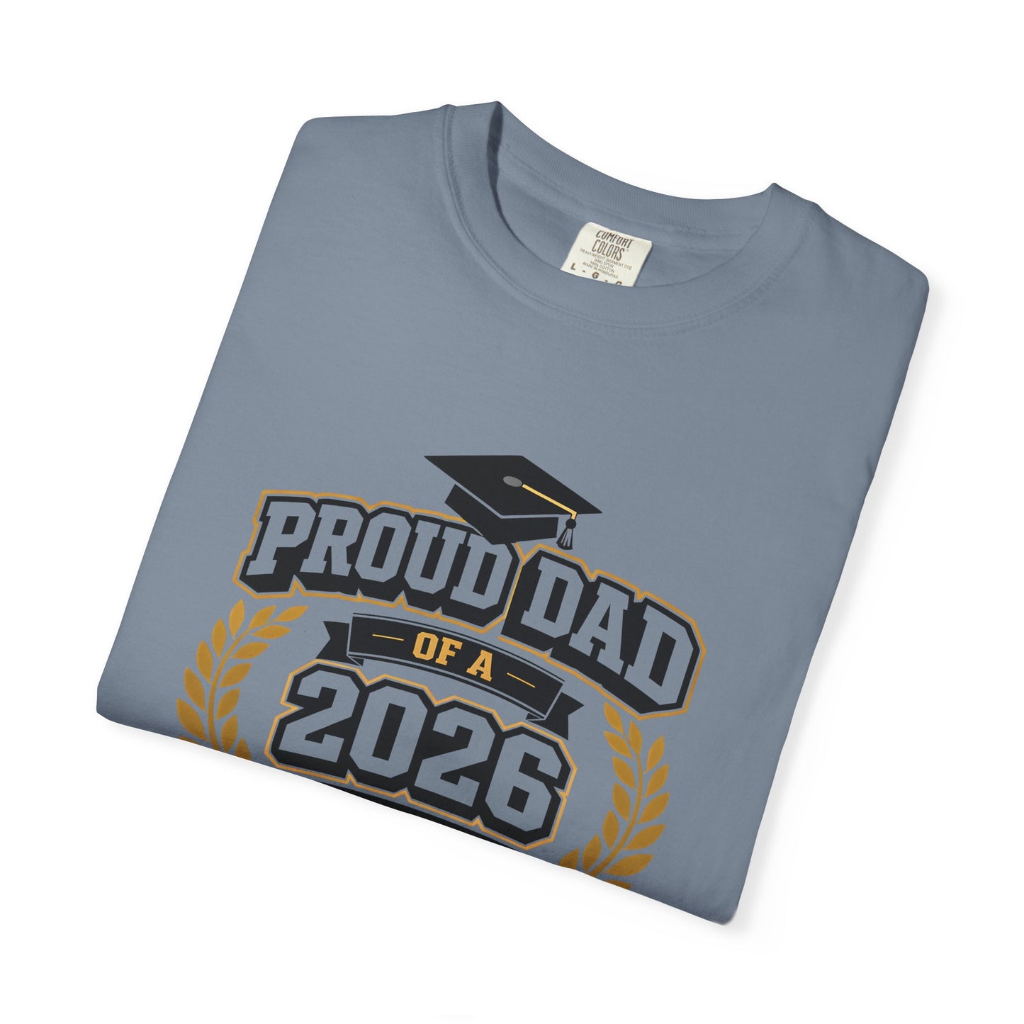 Proud Dad of a 2026 Graduate T-shirt | Graduation Dad Tee, Class of 2026