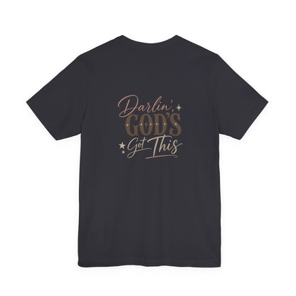 Darlin' God's Got This T-Shirt | Inspirational Faith Christian Tee