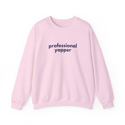 Professional Yapper Crewneck Sweatshirt | Funny Talker Design