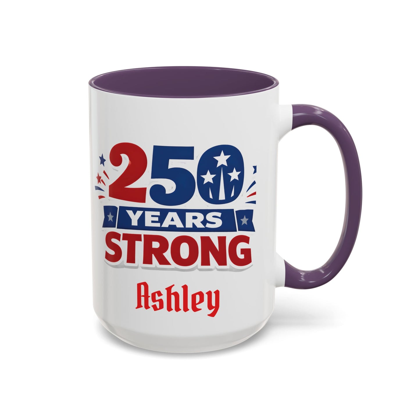 250 Years Strong America Anniversary Mug | Accent Coffee Mug