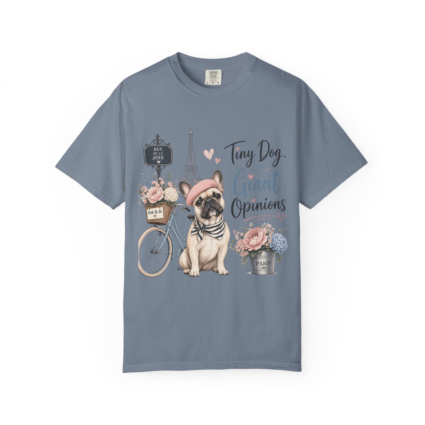 Tiny Dog, Giant Opinions T-shirt | French Bulldog Paris Design