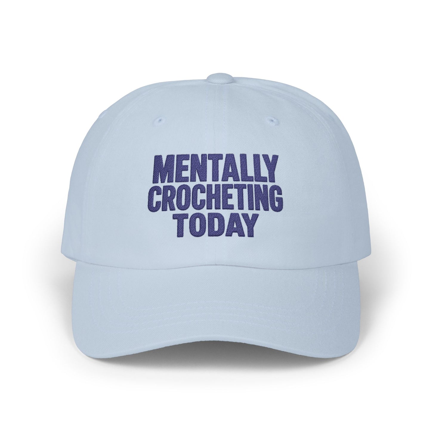 Mentally Crocheting Today Dad Cap | Embroidered Crochet Hat