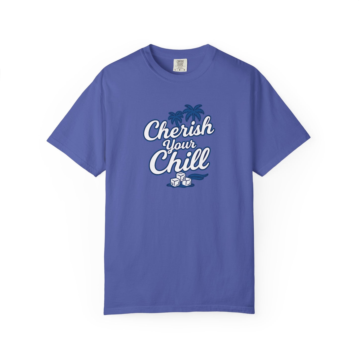Cherish Your Chill T-Shirt, Unisex Relaxed Fit Tee, Beach Vibes Shirt, Summer Casual Wear, Gift for Friends, Vacation Essentials