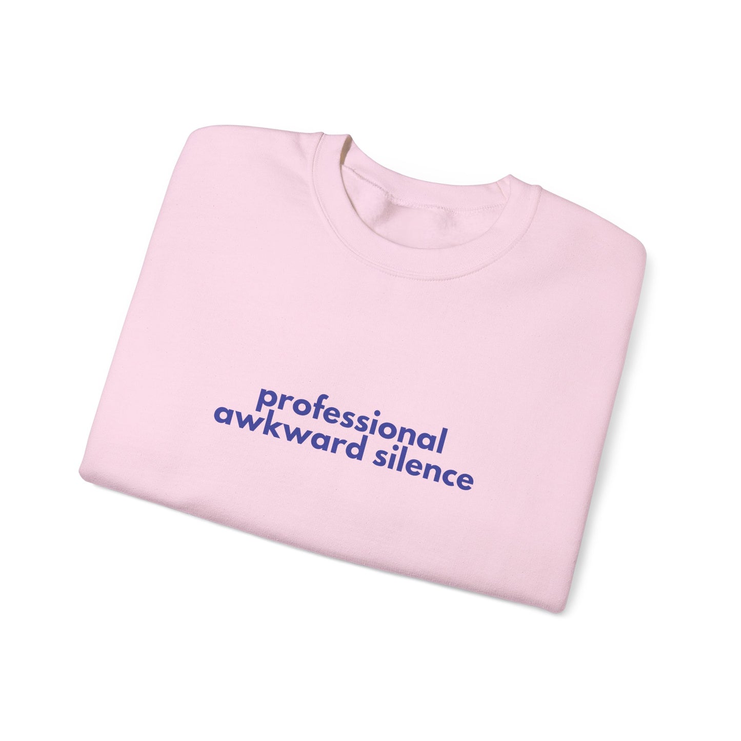 Professional Awkward Silence Sweatshirt