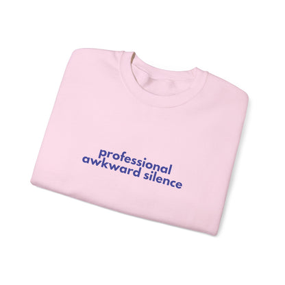 Professional Awkward Silence Sweatshirt