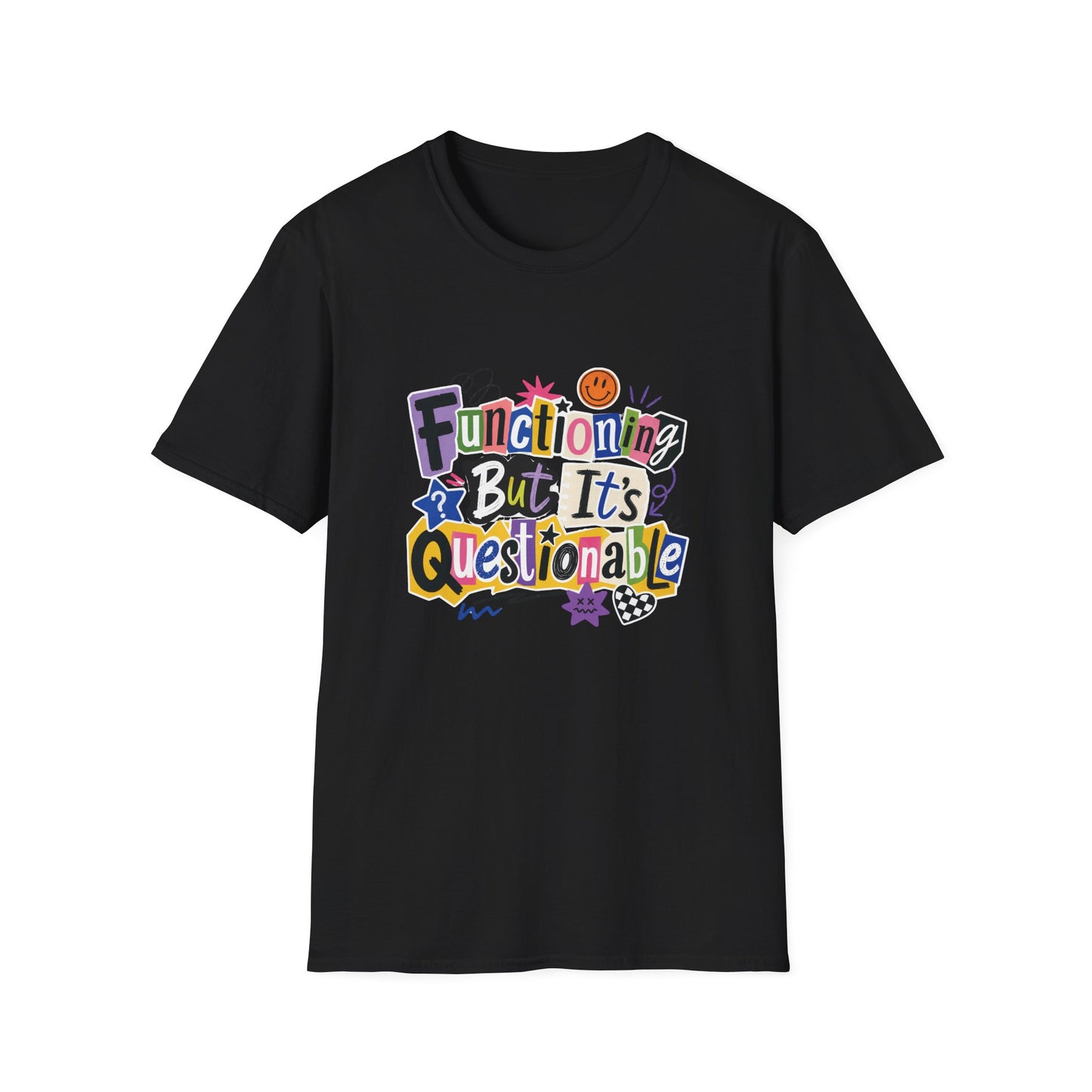 Functioning But It's Questionable T-Shirt | Funny Phrase Graphic