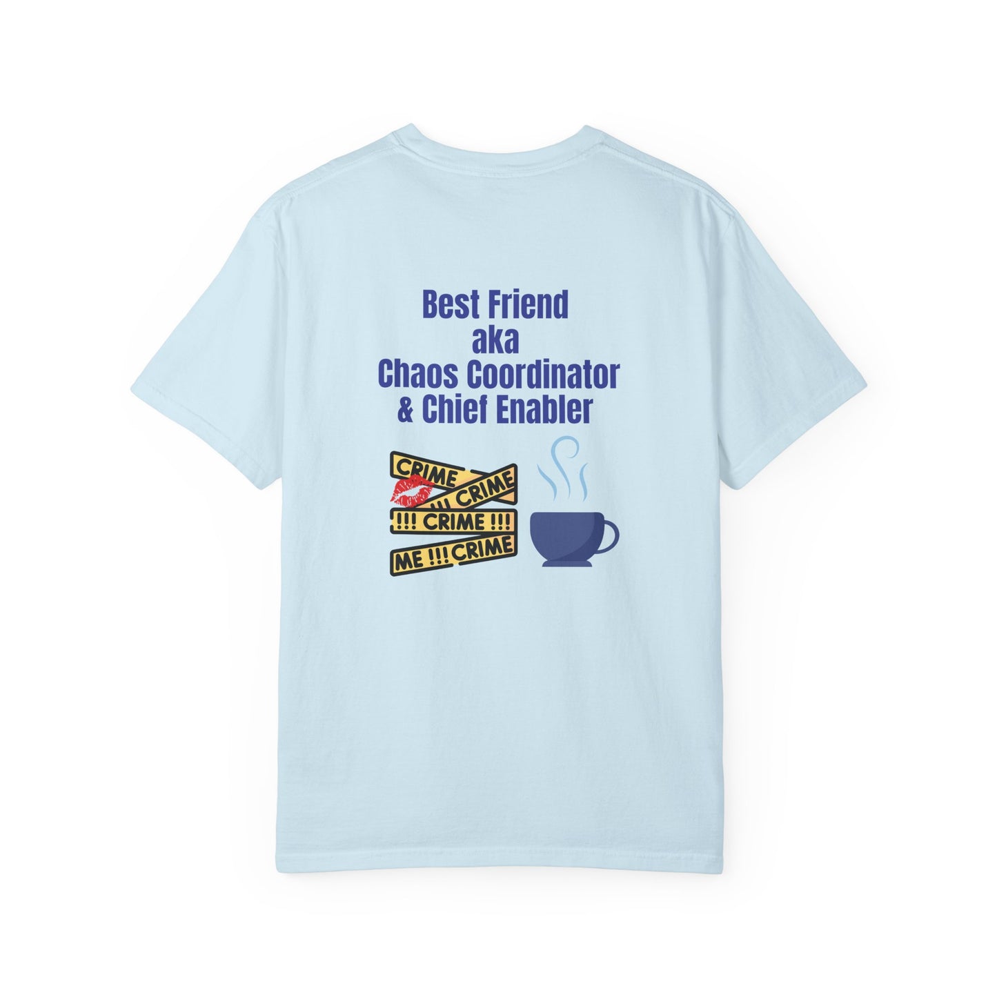 Best Friend Chaos Coordinator T-Shirt, Unisex Tee, Gift for Besties, Fun Friendship Shirt, Birthday Present, Casual Wear