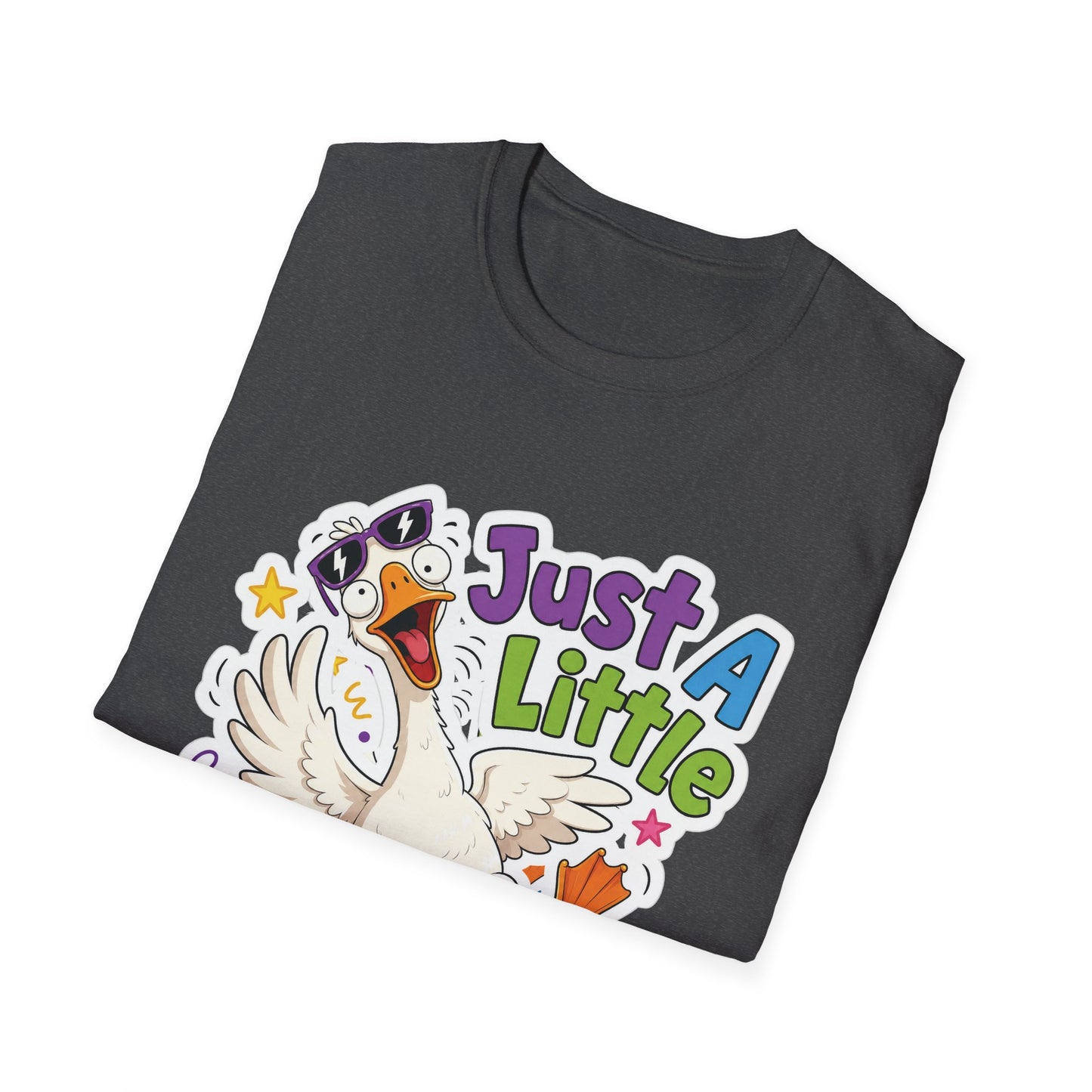 Just A Little Unhinged Goose T-Shirt | Funny Cartoon Goose Tee
