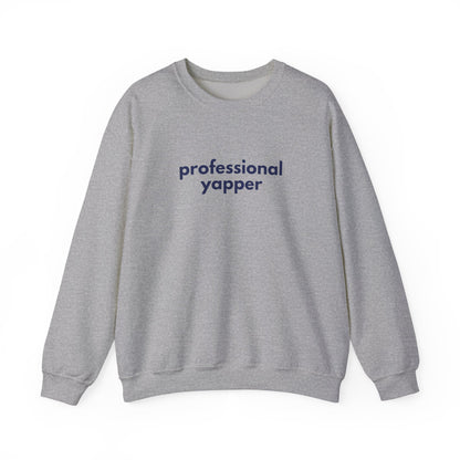 Professional Yapper Crewneck Sweatshirt | Funny Talker Design