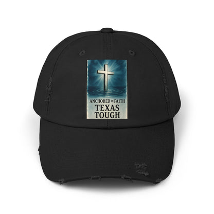 Cap, Anchored in Faith Texas Tough Distressed Hat, Unisex Baseball Cap, Texas Strength Tragedy Gift, Faithful Gift, Inspirational Headwear,
