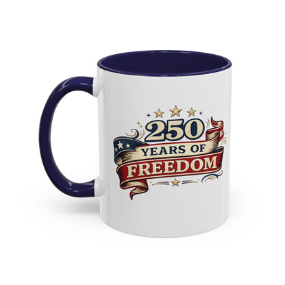 250 Years of Freedom Coffee Mug | Personalized Name - America 250th Anniversary, Semiquincentennial, Patriotic Gift, Heritage Celebration