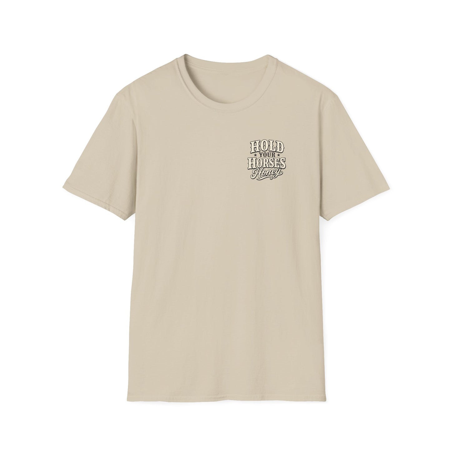 Hold Your Horses Honey T-Shirt | Retro Western Script, Chest & Back Graphic