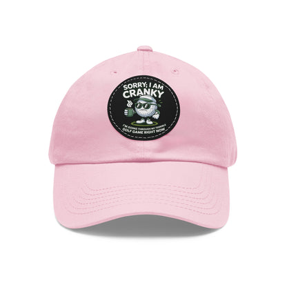Sorry I Am Cranky golf cartoon Dad Hat | Leather Patch
