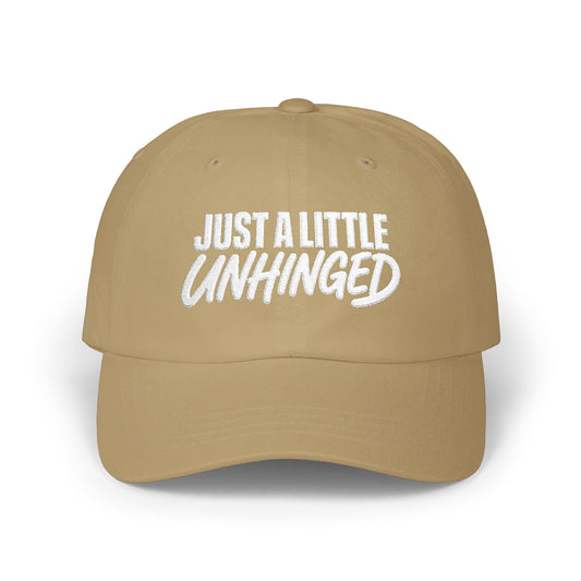 Just a Little Unhinged Dad Cap | Embroidered Baseball Hat, Funny Text