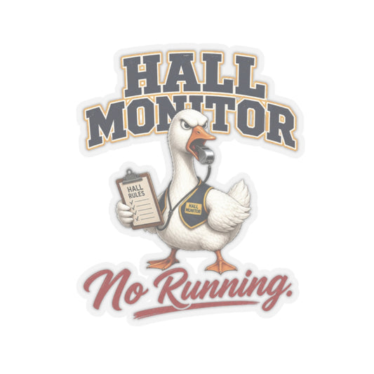 Hall Monitor Goose No Running Sticker | Kiss-Cut Sticker