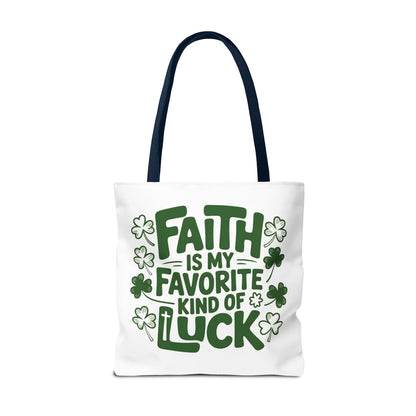 Faith Is My Favorite Kind Of Luck Tote | St. Patrick Shamrock Tote