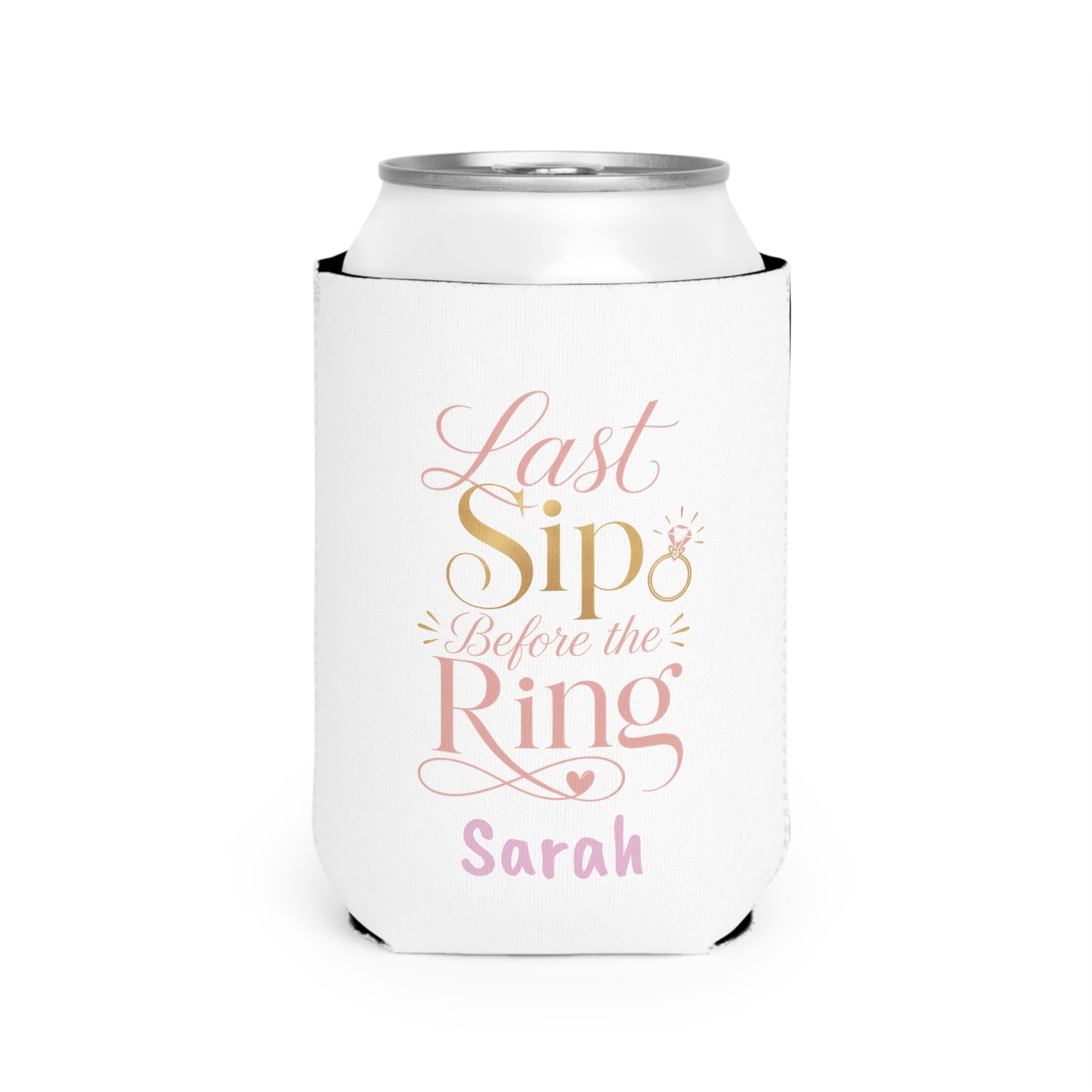 Last Sip Before the Ring Can Cooler Sleeve | Bachelorette Trip