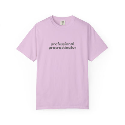 Professional Procrastinator T-shirt | Funny Procrastination Quote